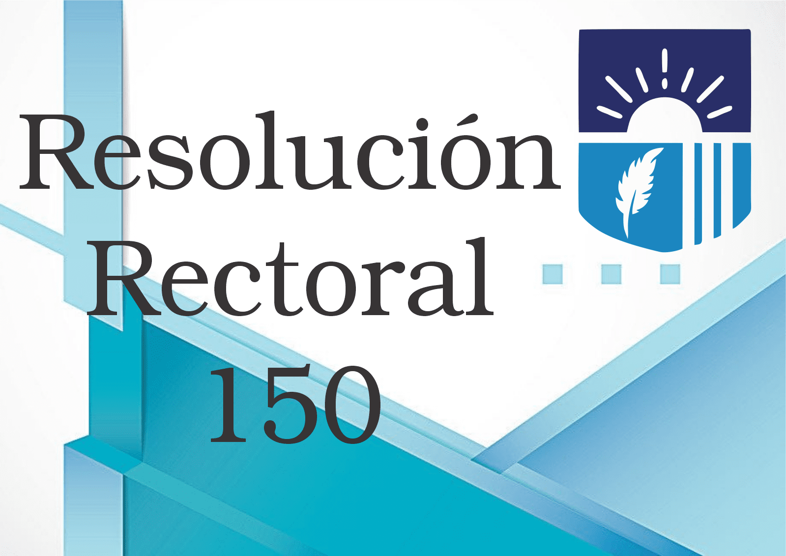 RESOLUCIÓN RECTORAL 150 DE 2020